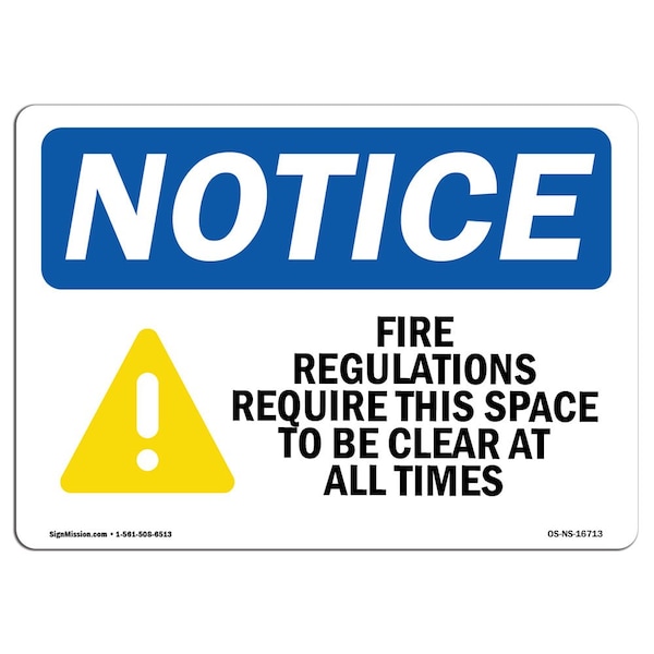 Safety Sign, OSHA Notice, 18" Height, NOTICE This Space To Be Clear At All Times Sign, Landscape